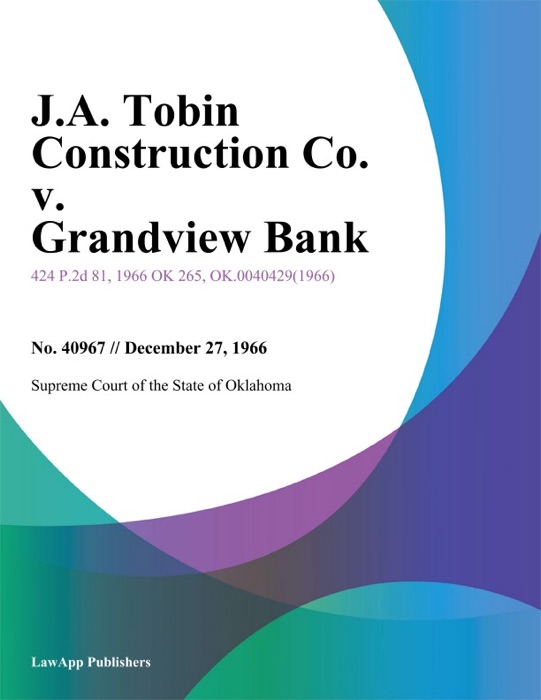 J.A. Tobin Construction Co. v. Grandview Bank