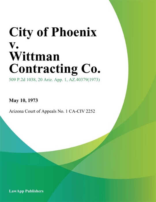 City of Phoenix v. Wittman Contracting Co.