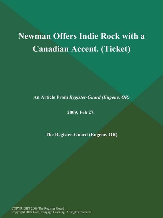 Newman Offers Indie Rock with a Canadian Accent (Ticket)
