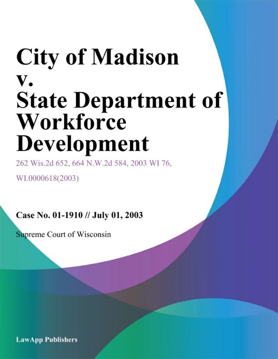 City Of Madison V. State Department Of Workforce Development