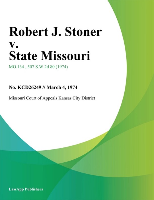 Robert J. Stoner v. State Missouri