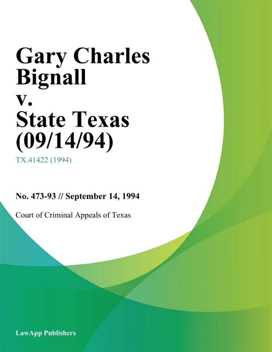 Gary Charles Bignall v. State Texas