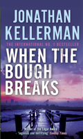 Jonathan Kellerman - When the Bough Breaks (Alex Delaware series, Book 1) artwork