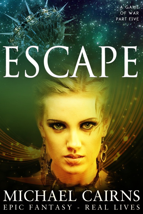 Escape (A Game of War Part Five)