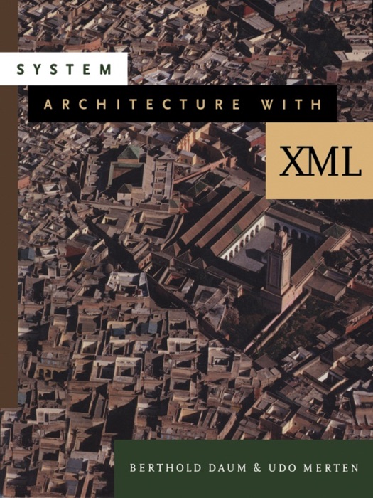 System Architecture with XML (Enhanced Edition)