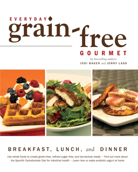 Everyday Grain-Free Gourmet