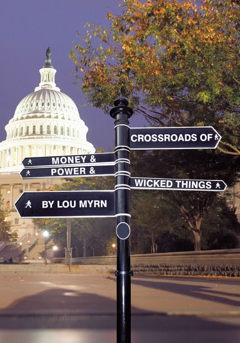 Crossroads of Money & Power & Wicked Things