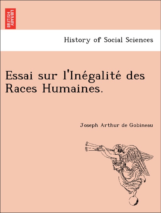 Essai sur l'Inégalité des Races Humaines.