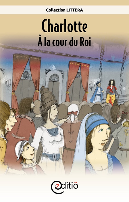 Charlotte - À la cour du Roi