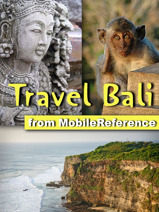 Bali Travel Guide: Incl. Seminyak, Ubud, Nusa Dua, West Bali National Park, Candidasa, Denpasar. Illustrated Guide with Maps (Mobi Travel)