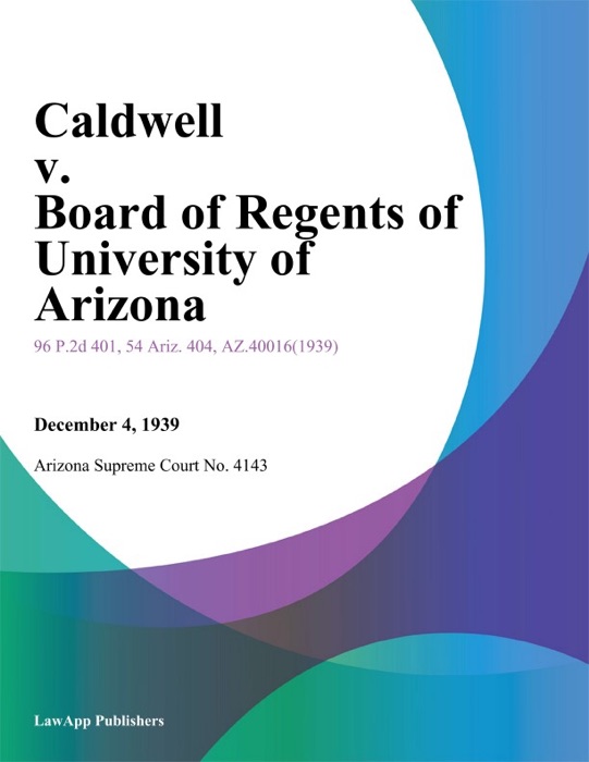 Caldwell V. Board Of Regents Of University Of Arizona