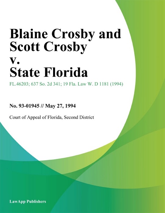 Blaine Crosby and Scott Crosby v. State Florida