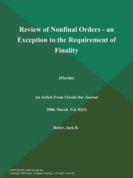 Review of Nonfinal Orders - an Exception to the Requirement of Finality (Florida)