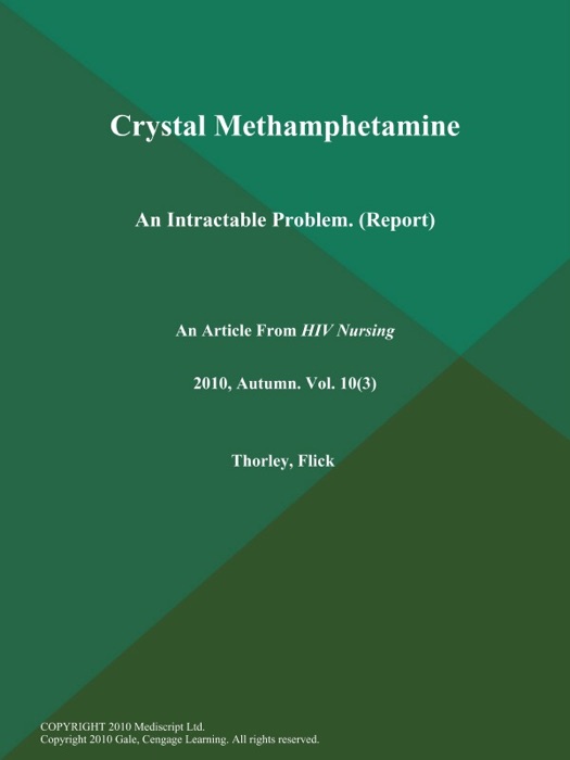 Crystal Methamphetamine: An Intractable Problem (Report)