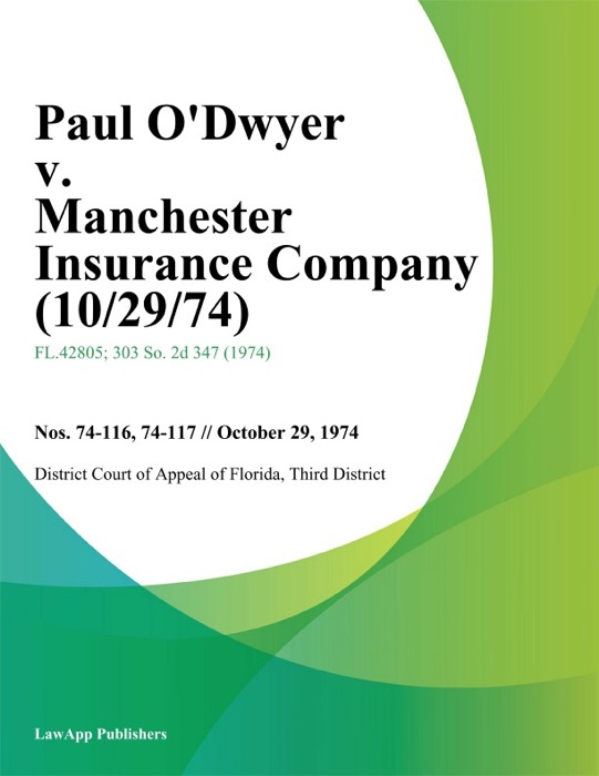 Paul O'Dwyer v. Manchester Insurance Company