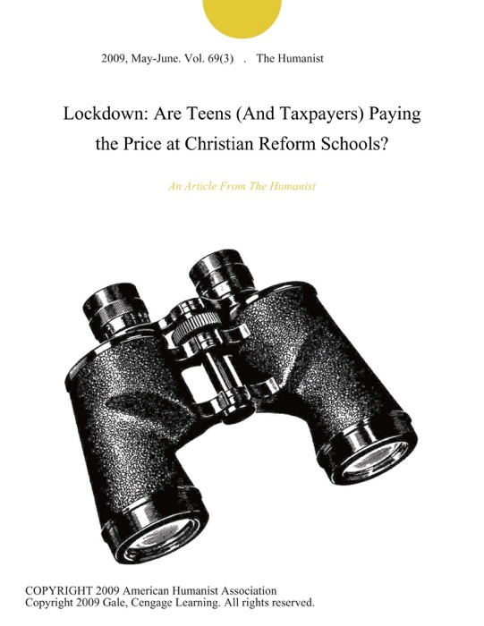 Lockdown: Are Teens (And Taxpayers) Paying the Price at Christian Reform Schools?