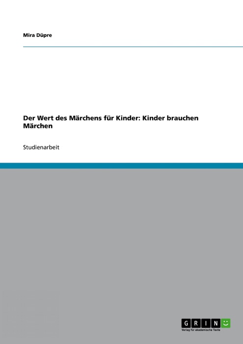 Der Wert des Märchens für Kinder. Kinder brauchen Märchen