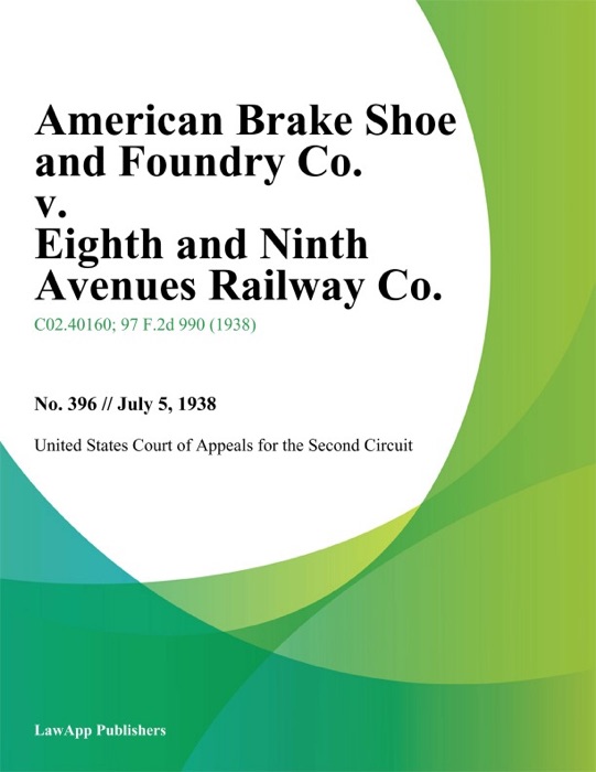 American Brake Shoe and Foundry Co. v. Eighth and Ninth Avenues Railway Co.