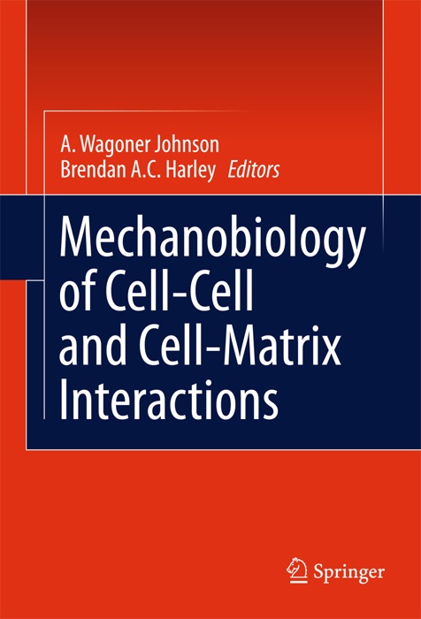 Mechanobiology of Cell-Cell and Cell-Matrix Interactions