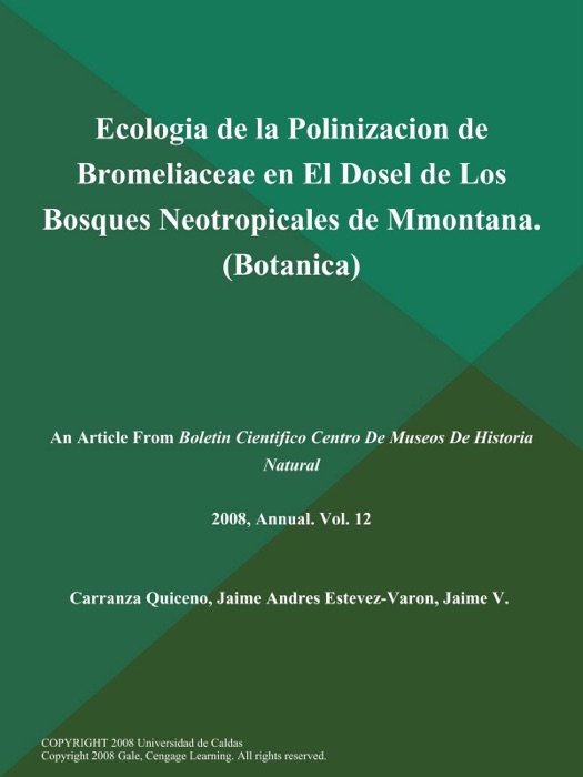 Ecologia de la Polinizacion de Bromeliaceae en El Dosel de Los Bosques Neotropicales de Mmontana (Botanica)
