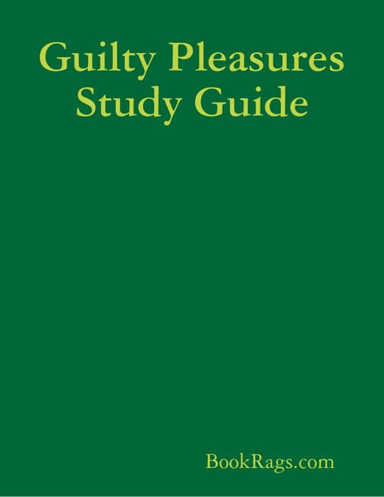 Guilty Pleasures Study Guide