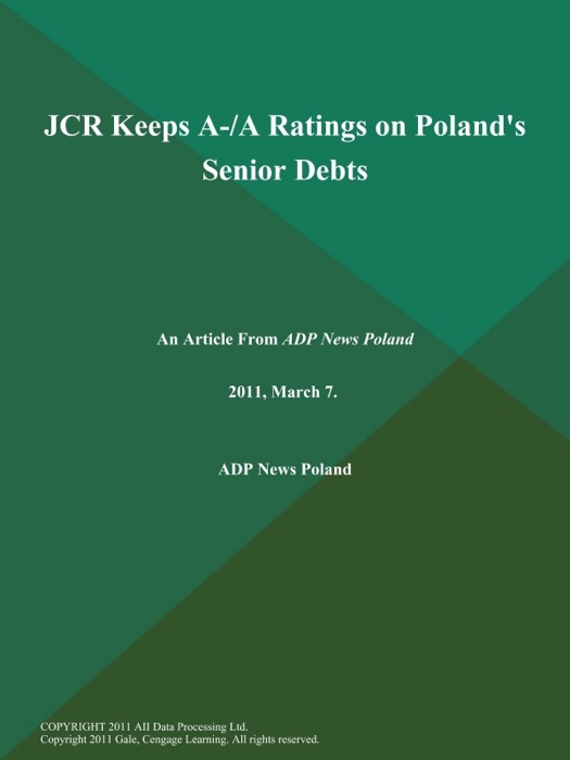 JCR Keeps A-/A Ratings on Poland's Senior Debts