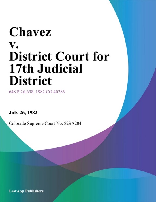 Chavez V. District Court For 17Th Judicial District