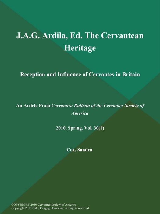 J.A.G. Ardila, Ed. The Cervantean Heritage: Reception and Influence of Cervantes in Britain