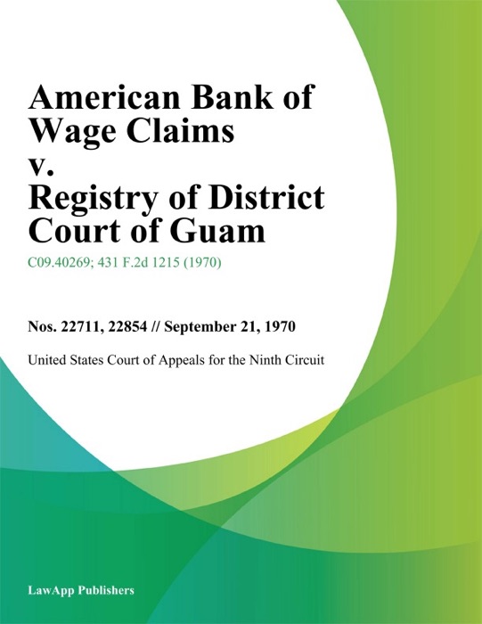 American Bank of Wage Claims v. Registry of District Court of Guam