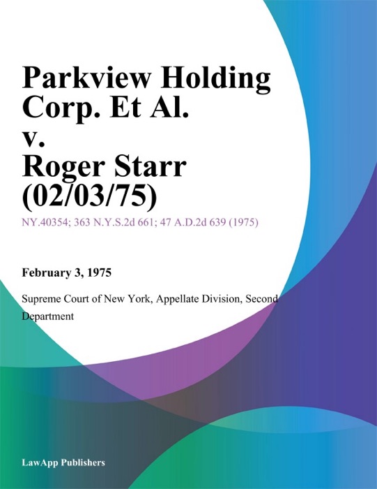 Parkview Holding Corp. Et Al. v. Roger Starr