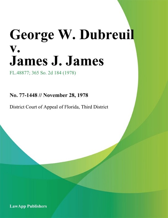 George W. Dubreuil v. James J. James