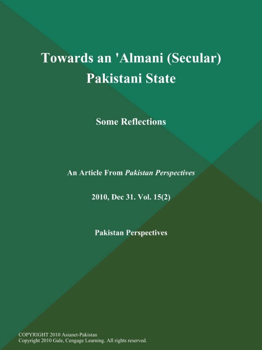 Towards an 'Almani (Secular) Pakistani State: Some Reflections