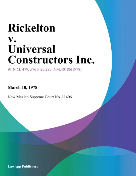 Rickelton v. Universal Constructors Inc.