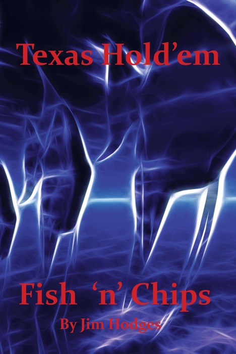 Texas Hold 'em  Fish 'n' Chips