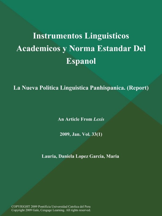 Instrumentos Linguisticos Academicos y Norma Estandar Del Espanol: La Nueva Politica Linguistica Panhispanica (Report)