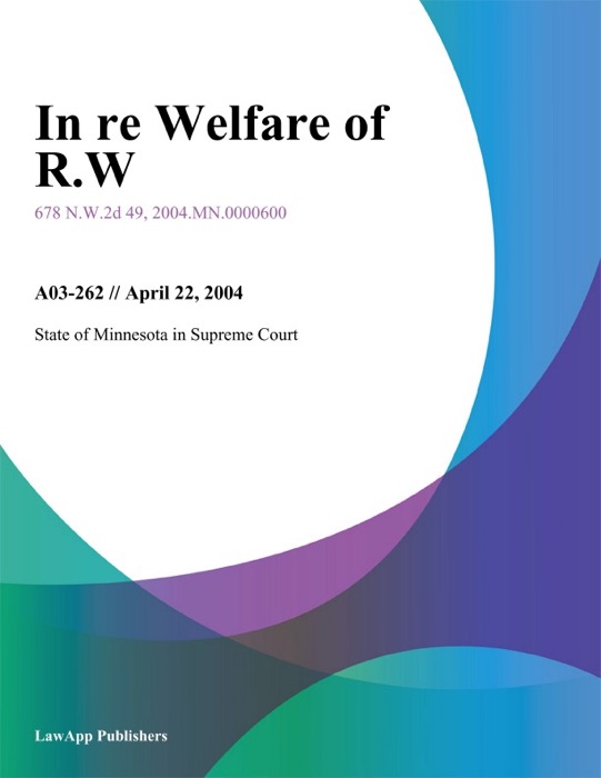 In Re Welfare Of R.W.