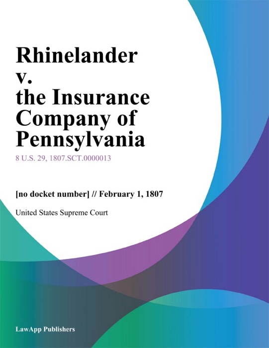 Rhinelander v. the Insurance Company of Pennsylvania