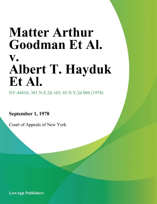 Matter Arthur Goodman Et Al. v. Albert T. Hayduk Et Al.