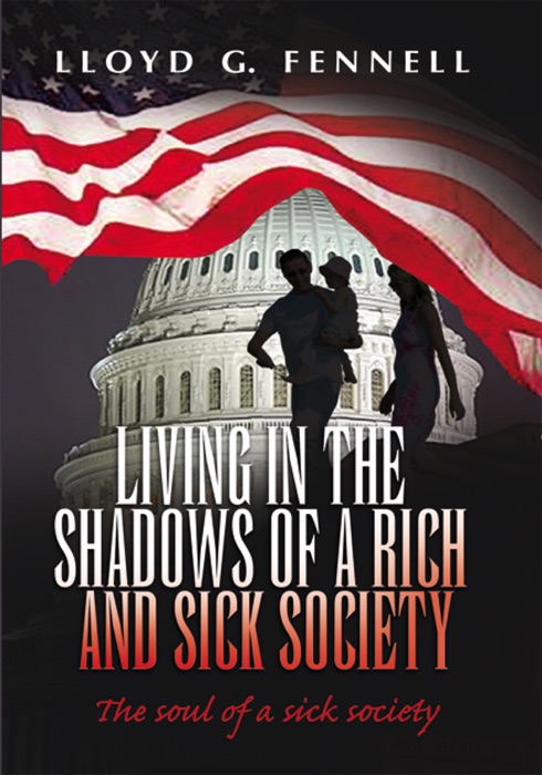 Living In the Shadows of a Rich and Sick Society