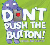 Don’t Push the Button! (Read Along) - Bill Cotter