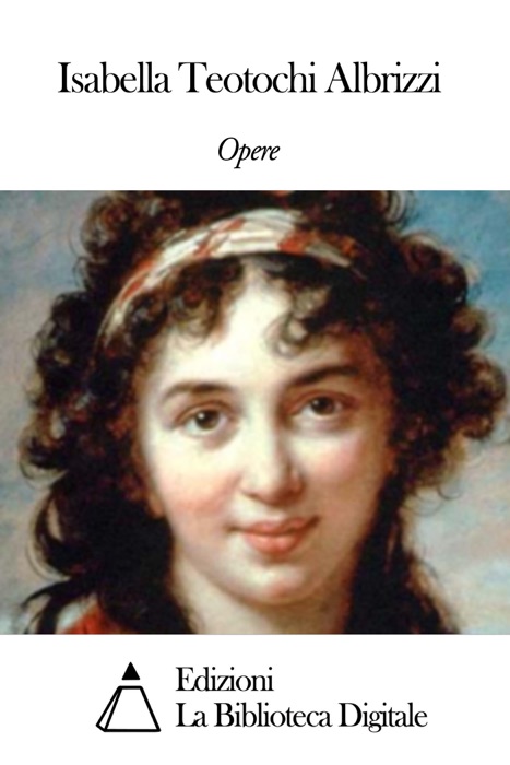 Opere di Isabella Teotochi Albrizzi