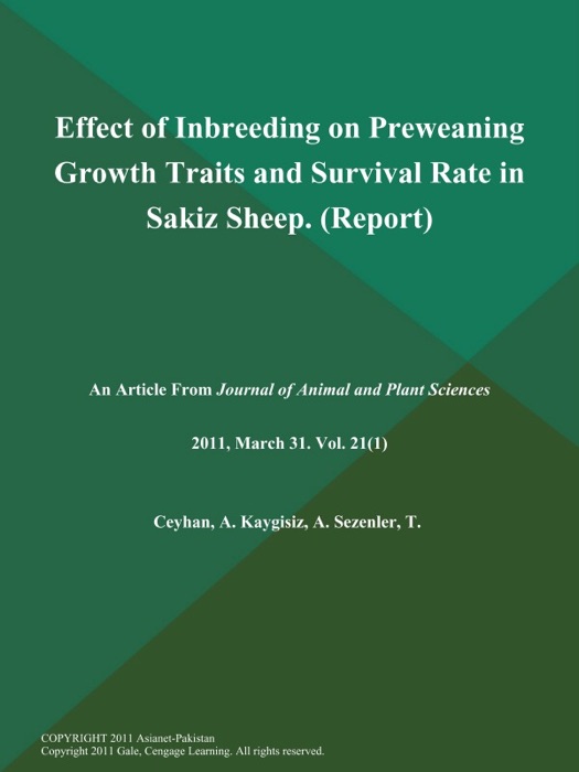 Effect of Inbreeding on Preweaning Growth Traits and Survival Rate in Sakiz Sheep (Report)