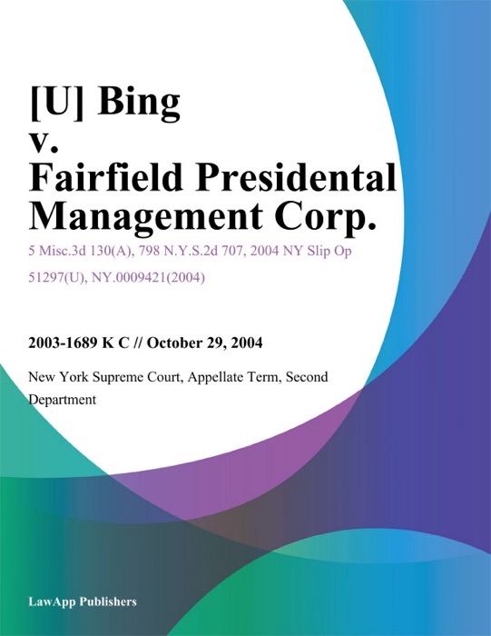Bing v. Fairfield Presidental Management Corp.