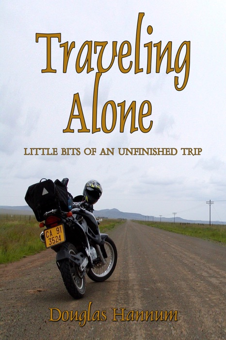 Traveling Alone - Little Bits of an Unfinished Trip