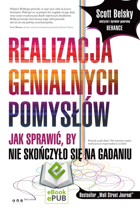 Realizacja genialnych pomysłów. Jak sprawić, by nie skończyło się na gadaniu