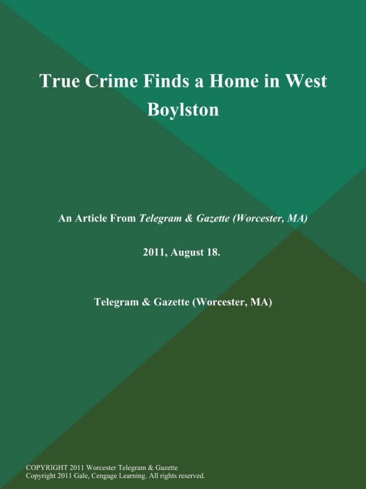 True Crime Finds a Home in West Boylston