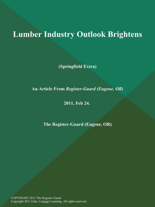 Lumber Industry Outlook Brightens (Springfield Extra)