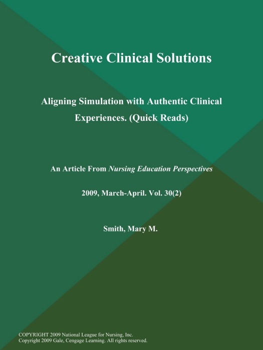 Creative Clinical Solutions: Aligning Simulation with Authentic Clinical Experiences (Quick Reads)