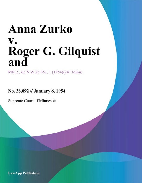 Anna Zurko v. Roger G. Gilquist and