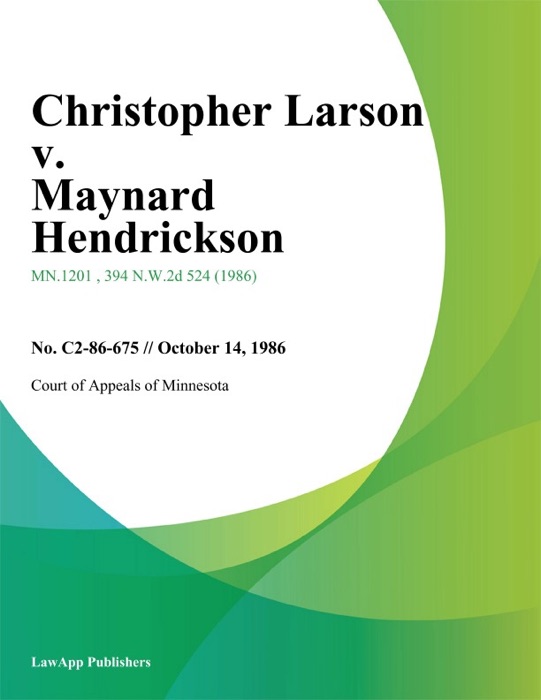 Christopher Larson v. Maynard Hendrickson